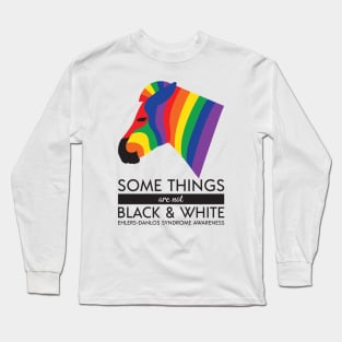 Ehlers Danlos Some Things Are Not Black And White Long Sleeve T-Shirt